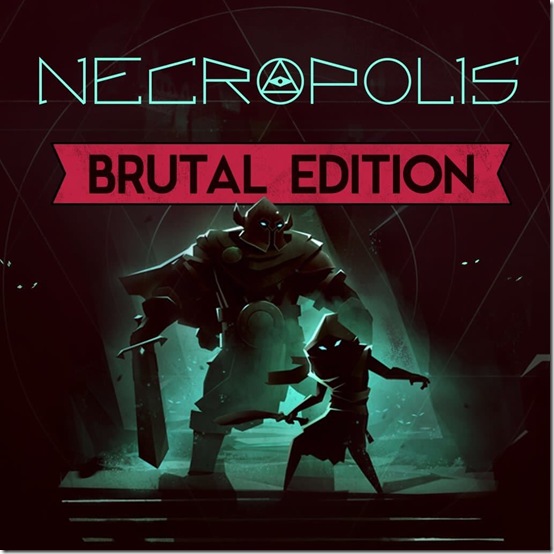 Necropolis Brutal Edition Launch