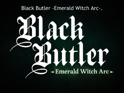 black butler emerald witch arc